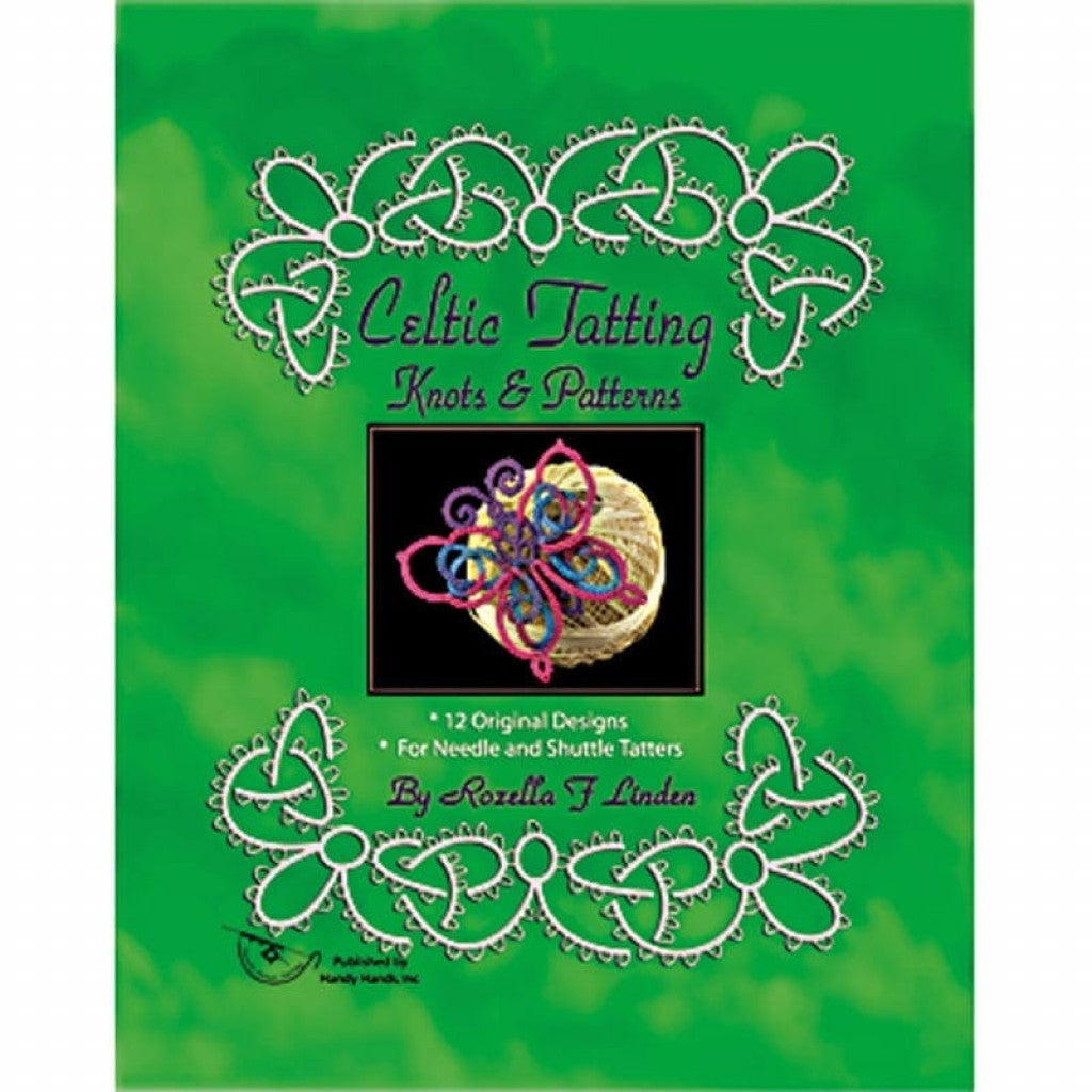 Celtic Tatting Knots & Patterns (Linden and Handy Hands), T250