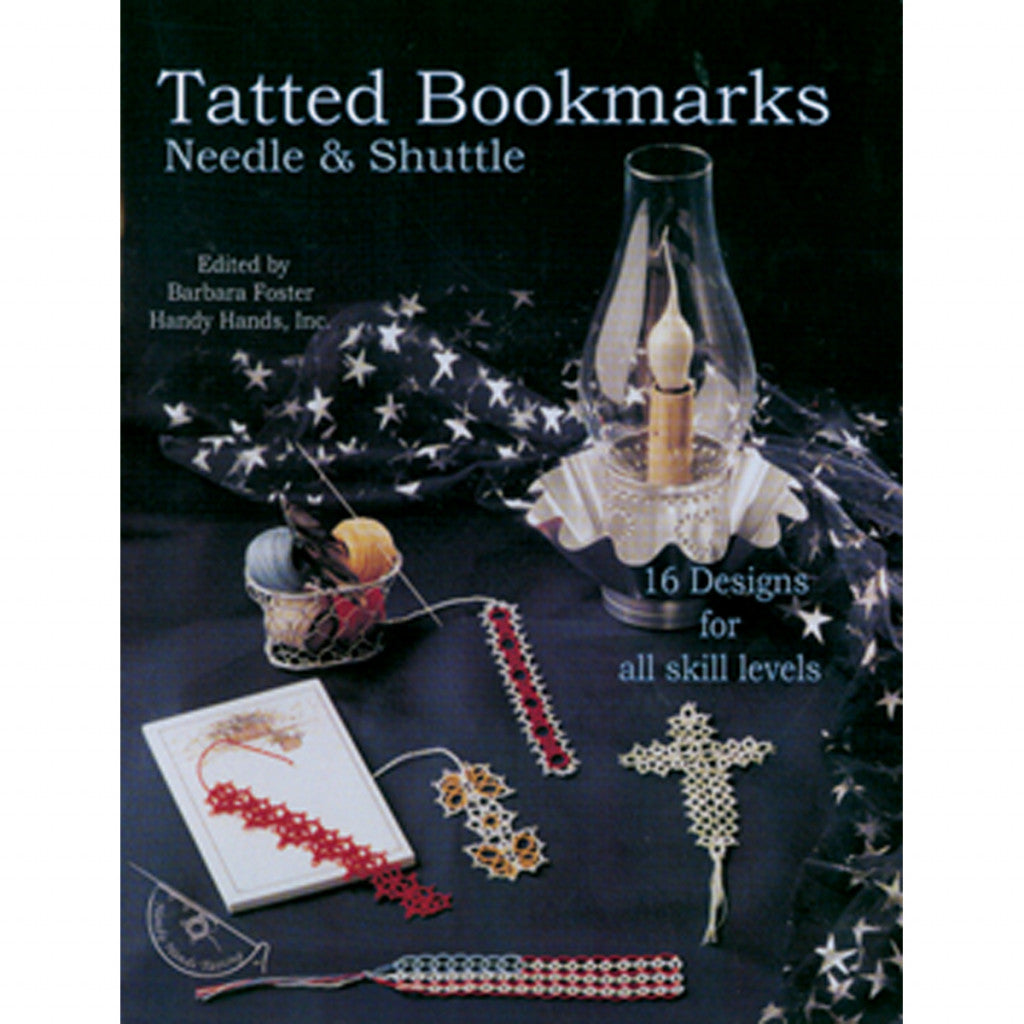 Tatted Bookmarks Needle & Shuttle (Edited by Barbara Foster), T199